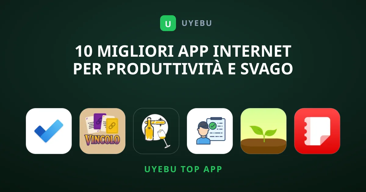 10 Migliori App Internet per Produttività e Svago